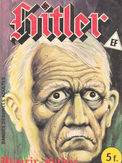 Elvifrance – Hitler – 006 – Mourir oublié